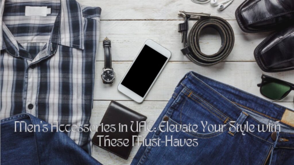 Men’s Accessories in UAE